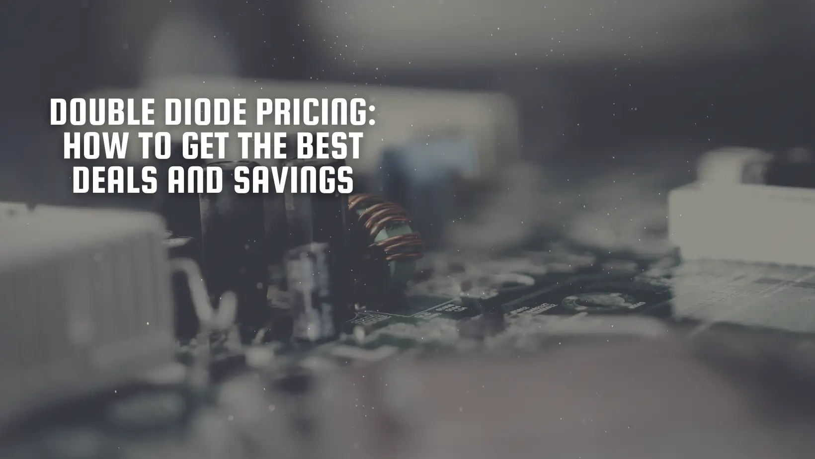 Double Diode Pricing