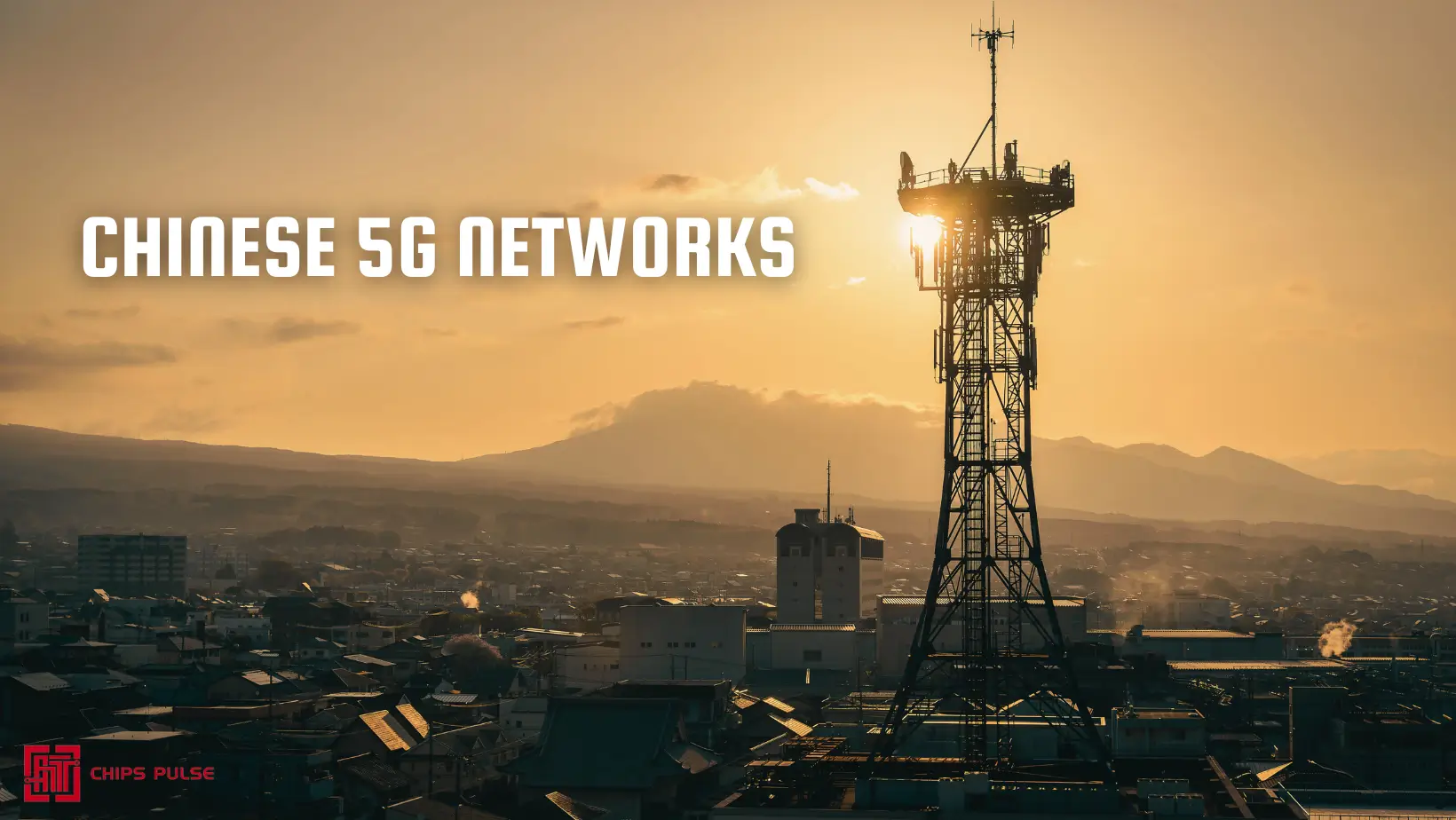 Chinese 5G Networks